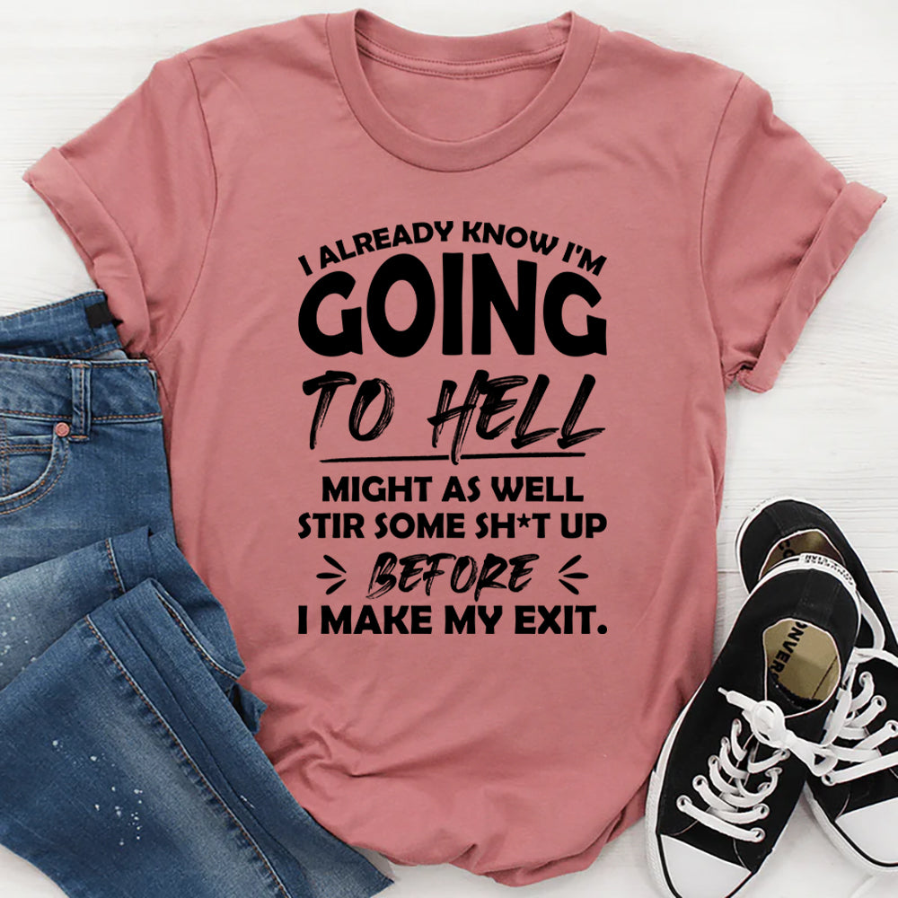 I Already Know I’m Going to Hell, Might as Well Stir Some Sh*t Up Befo ...