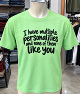 None Of My Personalities Like You T-Shirt