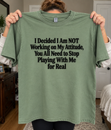 I'm Not Fixing My Attitude Y'all Need To Stop Playing With Me T-Shirt