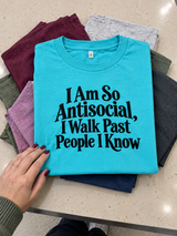 I'm So Antisocial I Walk Past People I Know T-Shirt