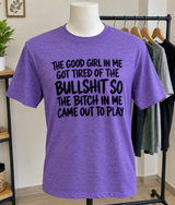 The Bitch Got Tired Of The Bullshit T-Shirt