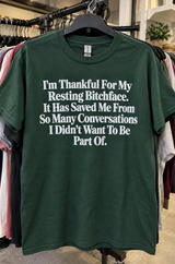 My Resting Bitch Face Saves Me From Unwanted Conversations T-Shirt