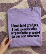 I Don't Hold Grudges I Remember Everything T-Shirt