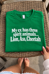 My Ex Has Three Spirit Animals: Lion, Ass, And Cheetah T-Shirt