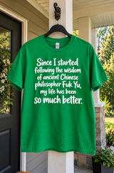 Fuk Yu's Wisdom Changed My Life T-Shirt