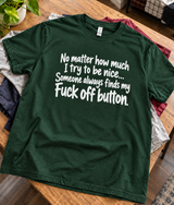 Someone Always Finds My Fuck-Off Button T-Shirt