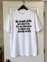 My People Skills Are Fine My Tolerance For Idiots Isn't T-Shirt