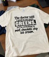 Eat More Greens Mint Chocolate Chip It Is T-Shirt