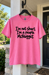 I'm Not Short I'm A People McNugget T-Shirt