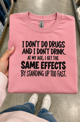 Standing Up Too Fast Is My New High T-Shirt