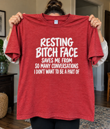 Resting Bitch Face Saves Me From Unwanted Conversations T-Shirt