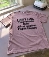 I Don't Care What People Think Mosquitoes Love Me T-Shirt