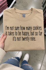29 Cookies And I'm Still Not Happy T-Shirt