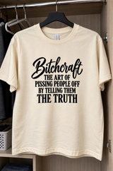 Bitchcraft Pissing People Off With The Truth T-Shirt