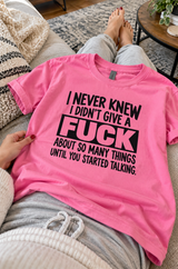 I Give Zero Fucks When You Talk T-Shirt