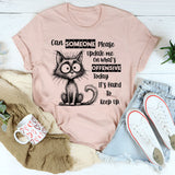 Can Someone Please Update Me on What’s Offensive Today T-Shirt