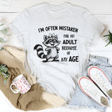 I’m Often Mistaken for an Adult Because of My Age T-Shirt