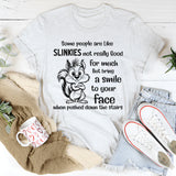 Some People Are Like Slinkies Not Really Good T-Shirt