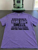 Never Leave The Bathroom Sniffing Your Fingers T-Shirt