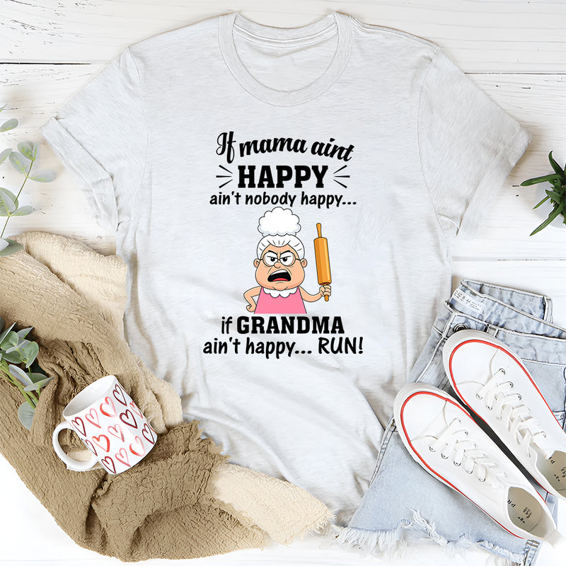 If Mama Ain't Happy Ain't Nobody Happy T-Shirt