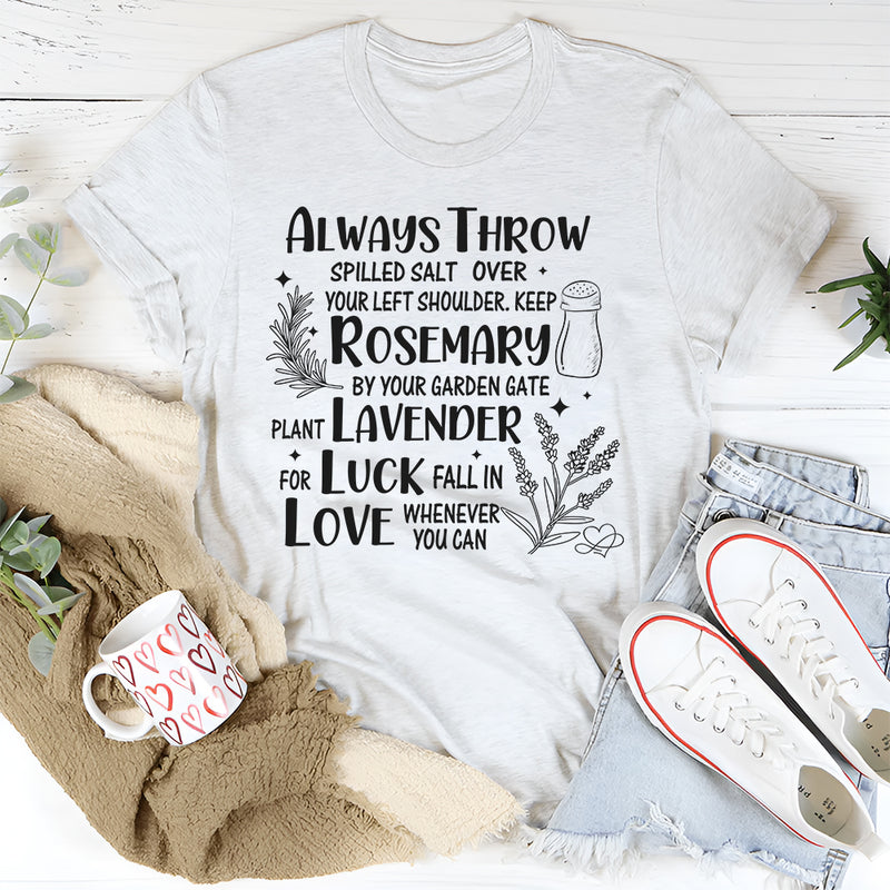Always Throw Spilled Salt Over Your Left Shoulder T-Shirt