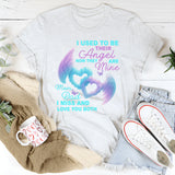 I Used To Be Their Angel T-Shirt