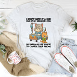 I Know How It'll End One Of My Grandkids T-Shirt