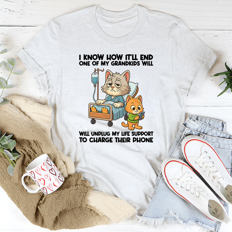 I Know How It'll End One Of My Grandkids T-Shirt