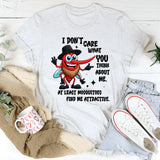 I Don't Care What You Think About Me T-Shirts