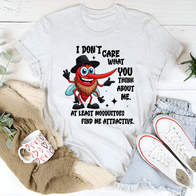 I Don't Care What You Think About Me T-Shirts
