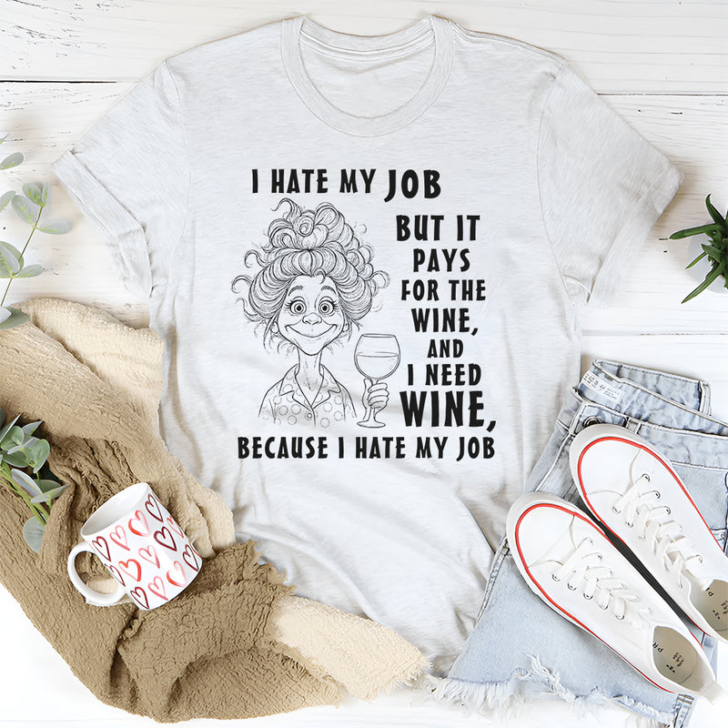 I Hate My Job T-Shirts