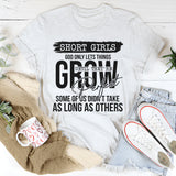 Short Girls God Only Lets Things Grow Until They're Perfect T-Shirt