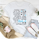 I Didn't Lose My Mind The People Inside My Head Stole It T-Shirt