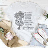 I Get Called a Bitch Quite Often T-Shirt