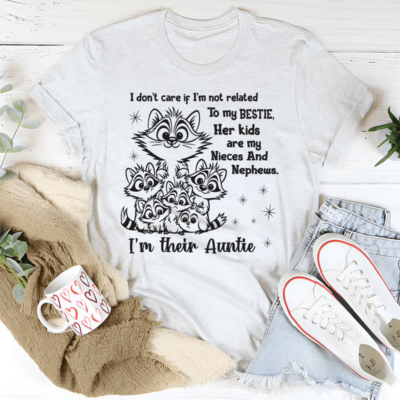 I Don't Care If I'm Not Related To My Bestie T-Shirt