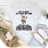 Not To Brag But I Lived In A Time When You Could Slam The Phone T-Shirt