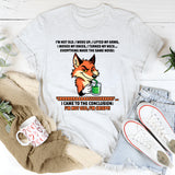 I’m Not Old, I Woke Up I Lifted My Arms I Moved My Knees T-Shirt