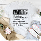 Warning: Kinda Crazy, Little Bit Mouthy T-Shirt