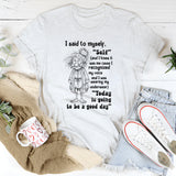 I Said To Myself, Self? And I Knew It Was Me T-Shirt