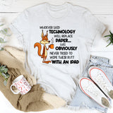 Whoever Said Technology Will Replace Paper T-Shirt