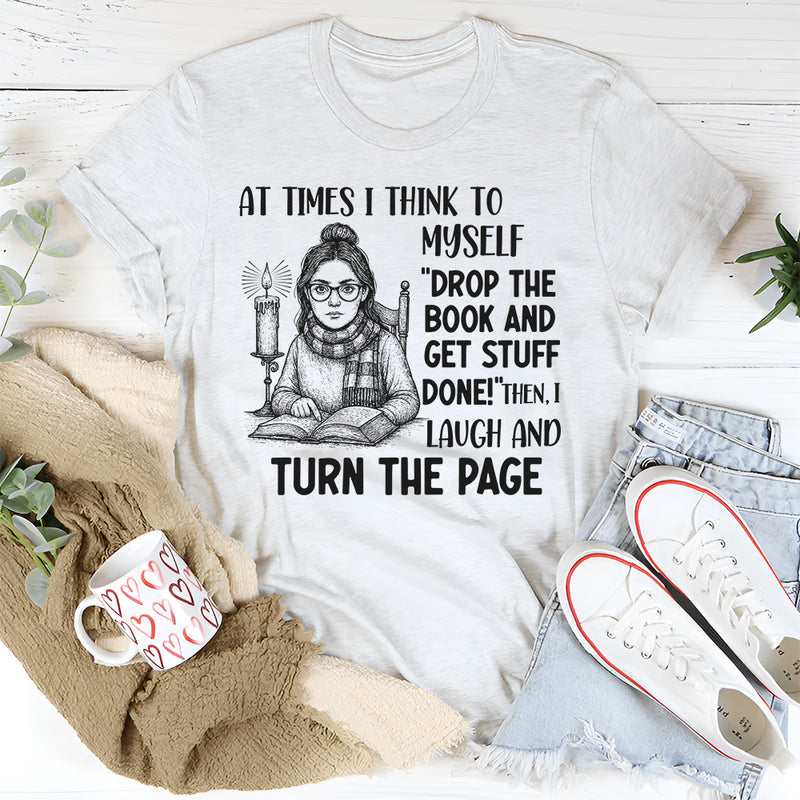 Drop the Book and Get Stuff Done T-Shirt
