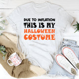 Due to Inflation this is my Halloween Costume T-Shirt