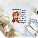 Stupid People Are Like Glow Sticks T-Shirt