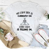 My Calm Side Is Currently On Strike Chaos Is Filling In T-Shirt