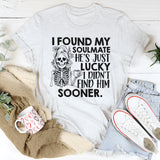 I Found My Soulmate, He’s Just Lucky I Didn’t Find Him Sooner