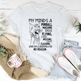 My Mind’s a Pinball Machine T-Shirt