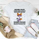 BREAKING NEWS: Common Sense Is Now an Endangered Species T-Shirt