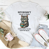 BITCHCRAFT The Art Of Pissing People T-Shirt