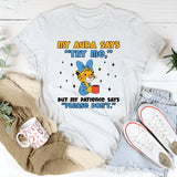 My Aura Says ‘Try Me,’ but My Patience Says ‘Please Don’t T-Shirt