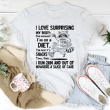 I Love Surprising My Body T-Shirt